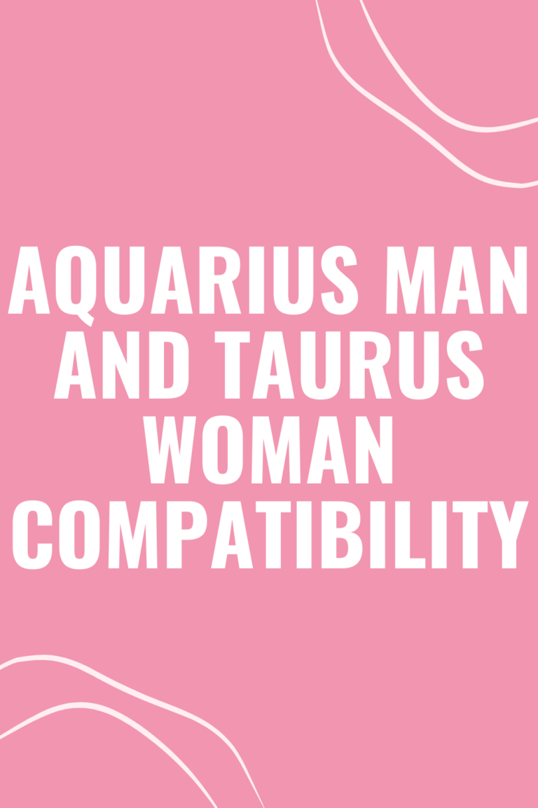 Aquarius Man Taurus Woman Can This Relationship Work A