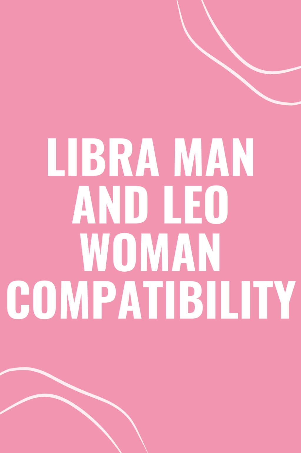 Libra Man and Leo Woman Compatibility A Deeply Connected Love Match